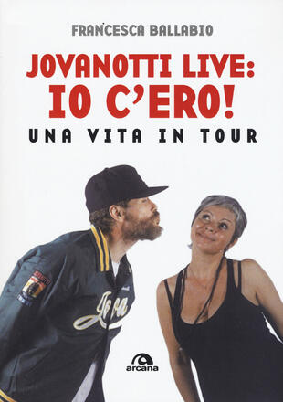 copertina Jovanotti live: io c'ero! Una vita in tour