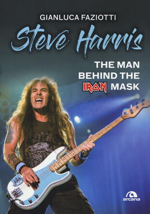 copertina Steve Harris. The man behind the Iron Mask