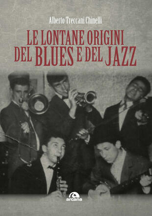 copertina Le lontane origini del blues e del jazz