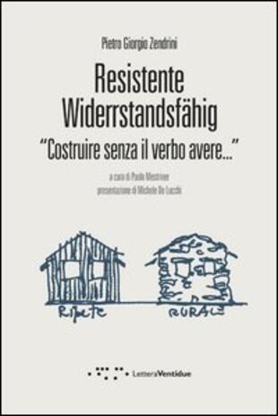 copertina Resistente-Widerstandsfähig. Costruire senza il verbo avere
