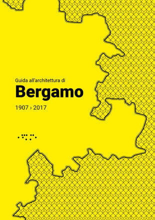 copertina Guida all'architettura di Bergamo 1907-2017
