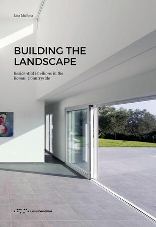 copertina Building the landscape. Residential pavilions in the roman countryside