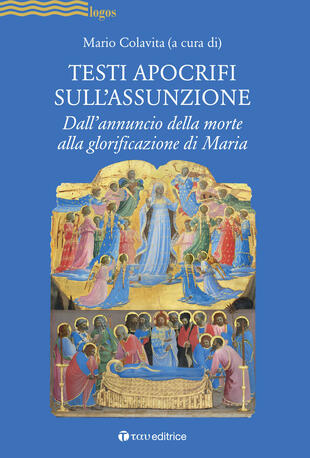 copertina Testi apocrifi sull'Assunzione. Dall'annuncio della morte alla glorificazione di Maria