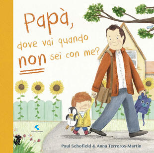 copertina Pap&agrave;, dove vai quando non sei con me? Ediz. a colori