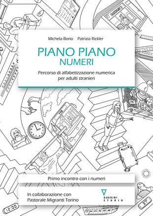 copertina Piano piano. Numeri. Percorso di alfabetizzazione numerica per adulti stranieri