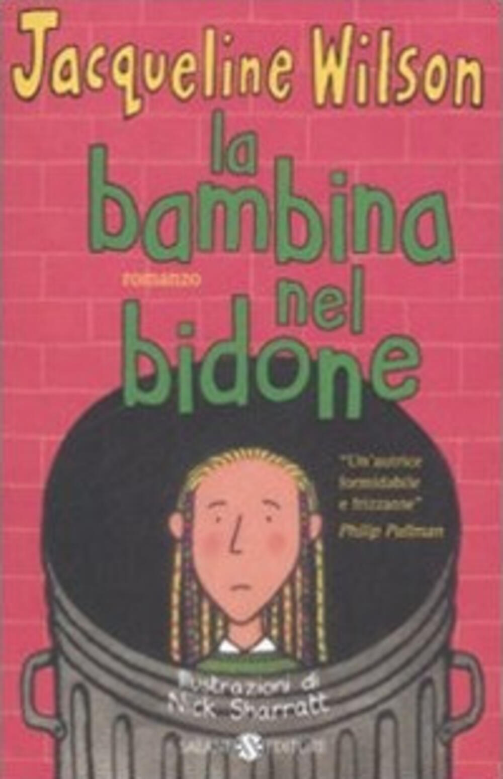 La bambina nel bidone di Jacqueline Wilson - Brossura - FUORI COLLANA - Il  Libraio