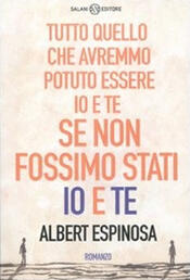copertina Tutto quello che avremmo potuto essere io e te se non fossimo stati io e te