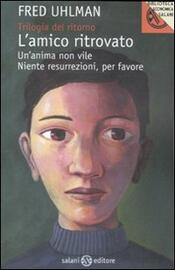 copertina Trilogia del ritorno: L'amico ritrovato-Un'anima non vile-Niente resurrezioni, per favore