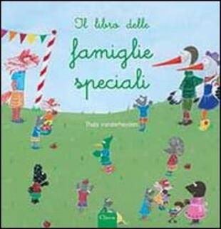 copertina Il libro delle famiglie speciali. Ediz. illustrata