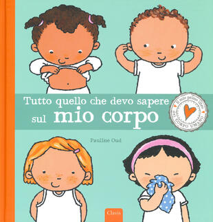 copertina Tutto quello che devo sapere sul mio corpo. Ediz. a colori