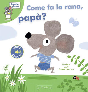 copertina Come fa la rana, pap&agrave;? Ediz. a colori