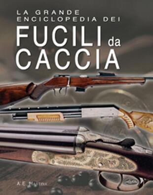 copertina La grande enciclopedia dei fucili da caccia