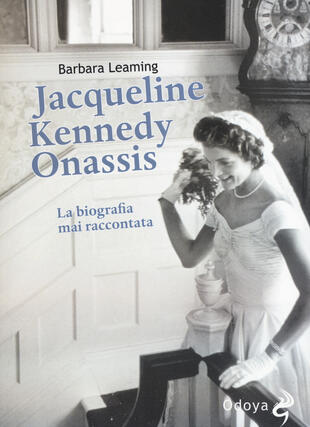 copertina Jaqueline Kennedy Onassis. La biografia mai raccontata