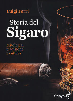 copertina Storia del sigaro. Mitologia, tradizione e cultura