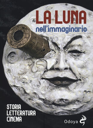 copertina La luna nell'immaginario, Storia, letteratura, cinema