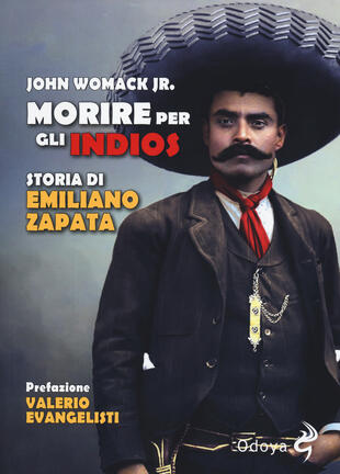 copertina Morire per gli indios. Storia di Emiliano Zapata
