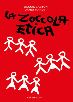 copertina La zoccola etica. Guida al poliamore, alle relazioni aperte e altre avventure. Nuova ediz.