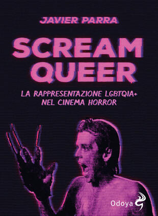 copertina Scream Queer. La rappresentazione LGBTQIA+ nel cinema horror