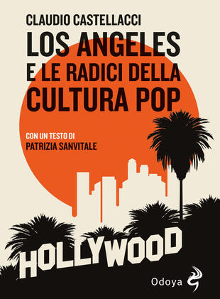 copertina Los Angeles e le radici della cultura pop