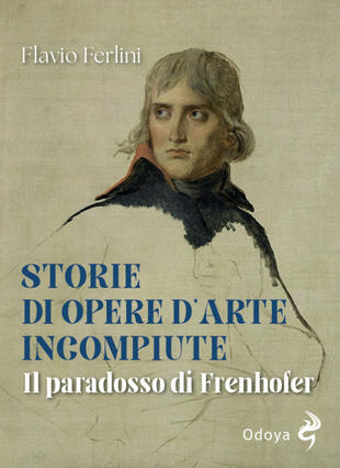 copertina Storie di opere d\'arte incompiute. Il paradosso di Frenhofer