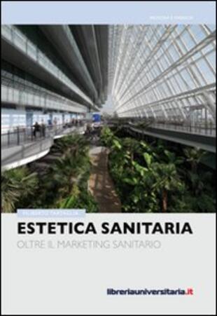 copertina Estetica sanitaria. Oltre il marketing sanitario