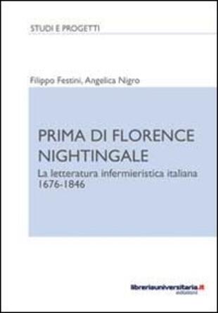 copertina Prima di Florence Nightingale. La letteratura infermieristica italiana 1676-1846