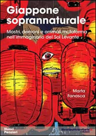 copertina Giappone soprannaturale. Mostri, demoni e animali mutaforma nell'immaginario del Sol Levante