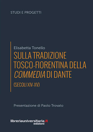 copertina Sulla tradizione tosco-fiorentina della Commedia di Dante (secoli XIV-XV)