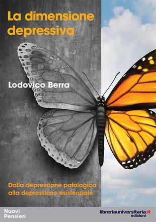 copertina La dimensione depressiva. Dalla depressione patologica alla depressione esistenziale