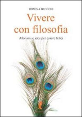 copertina Vivere con filosofia. Aforismi e idee per essere felici