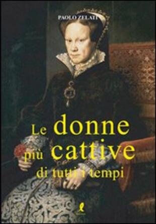copertina Le donne più cattive di tutti i tempi