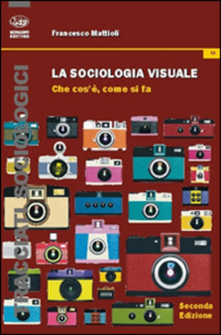 copertina La sociologia visuale. Che cosa è, come si fa
