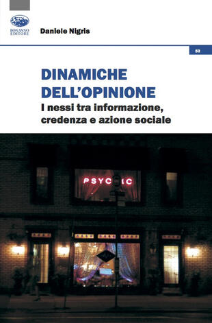 copertina Dinamiche dell'opinione. i nessi tra informazione, credenza e azione sociale