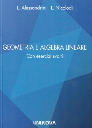 copertina Geometria e algebra lineare. Con esercizi svolti