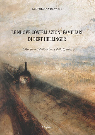copertina Le nuove costellazioni familiari di Bert Hellinger. I movimenti dell'anima e dello spirito
