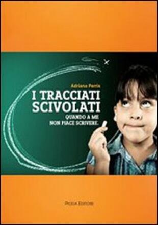 copertina I tracciati scivolati. Quando a me non piace scrivere