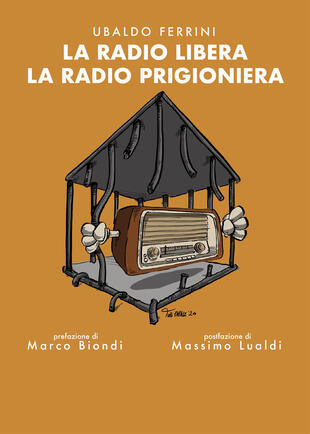 copertina La radio libera. La radio prigioniera