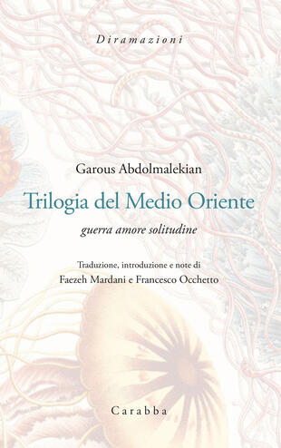 copertina Trilogia del Medio Oriente. Guerra amore solitudine. Ediz. italiana e persiana