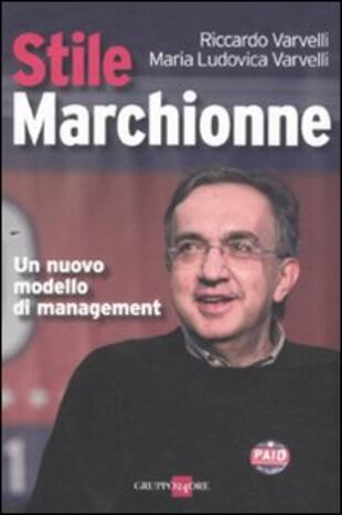 copertina Stile Marchionne. Un nuovo modello di management