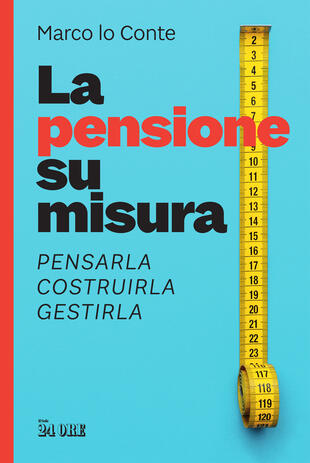 copertina La pensione su misura. Pensarla, costruirla, gestirla