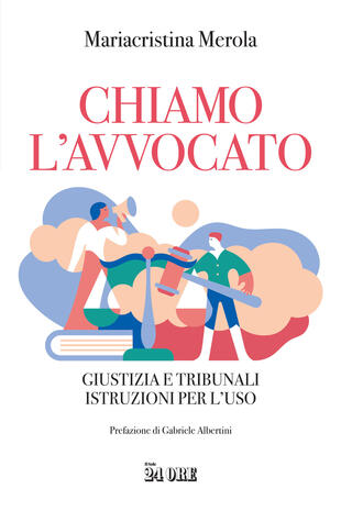 copertina Chiamo l'avvocato. Giustizia e tribunali istruzioni per l'uso