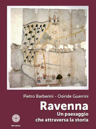 copertina Ravenna. Un paesaggio che attraversa la storia