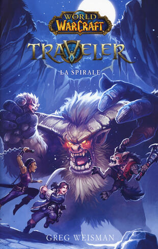 copertina La spirale. World of Warcraft. Traveler