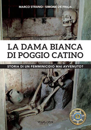copertina La dama Bianca di Poggio Catino. Storia di un femminicidio mai avvenuto?