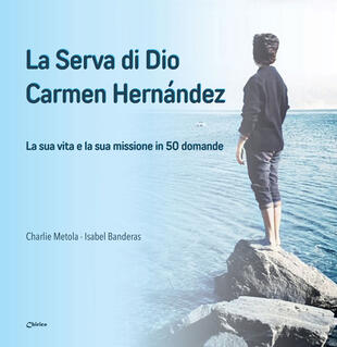 copertina La serva di Dio Carmen Hernández. La sua vita e la sua missione in 50 domande