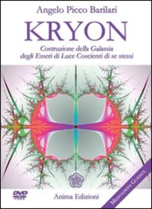 copertina Kryon. Costruzione della galassia degli esseri di luce coscienti di se stessi. Con DVD
