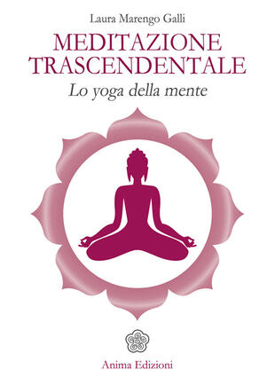copertina Meditazione trascendentale. Lo yoga della mente