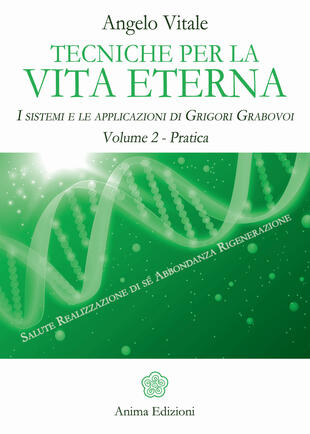 copertina Tecniche per la vita eterna. I sistemi e le applicazioni di Grigori Grabovoi
