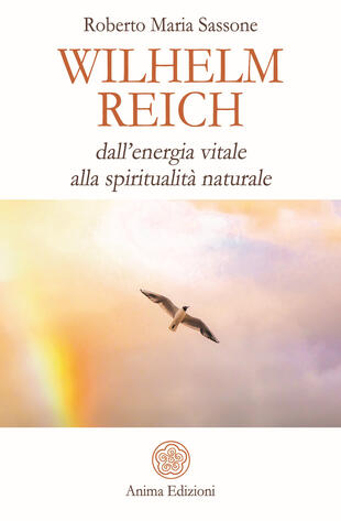copertina Wilhelm Reich. Dall'energia vitale alla spiritualità naturale