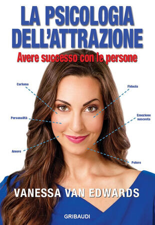 copertina La psicologia dell'attrazione. Avere successo con le persone